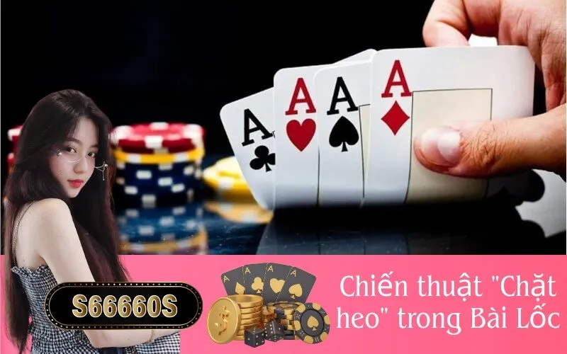 Chiến thuật Chặt heo trong Bài Lốc