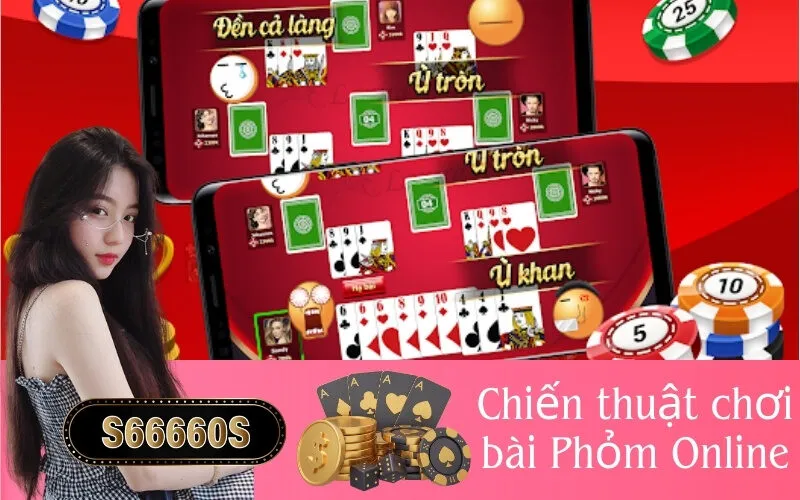 Chiến thuật chơi bài Phỏm Online