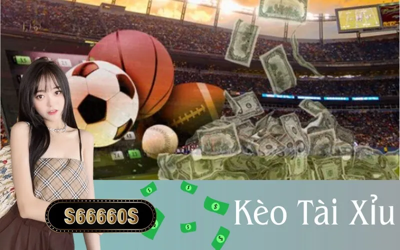 Kèo Tài Xỉu